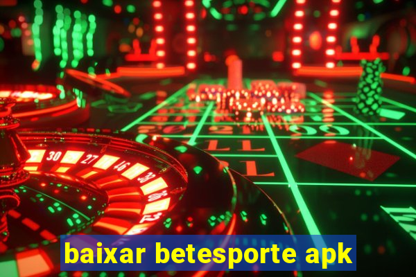 baixar betesporte apk